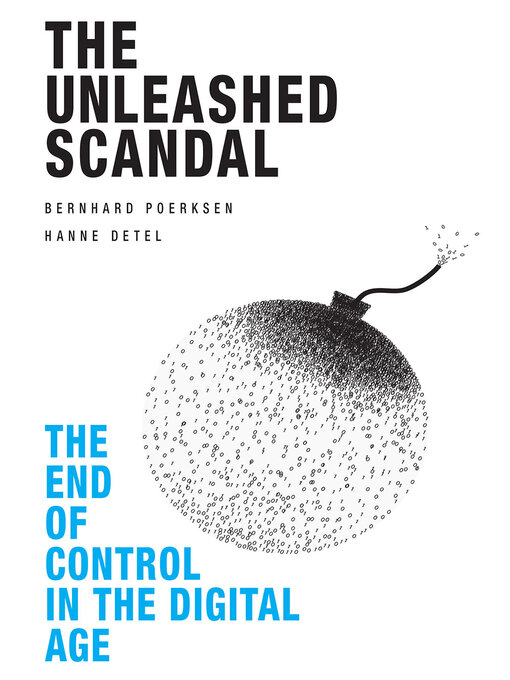 Title details for The Unleashed Scandal by Bernhard Poerksen - Available